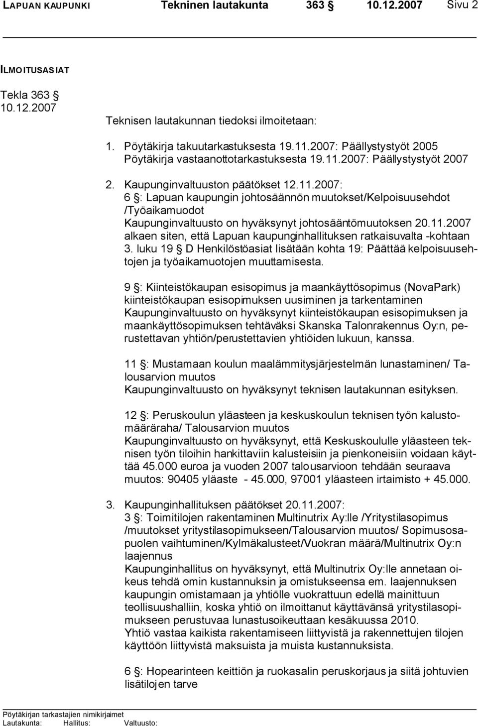 2007: Päällystystyöt 2007 2. Kaupunginvaltuuston päätökset 12.11.