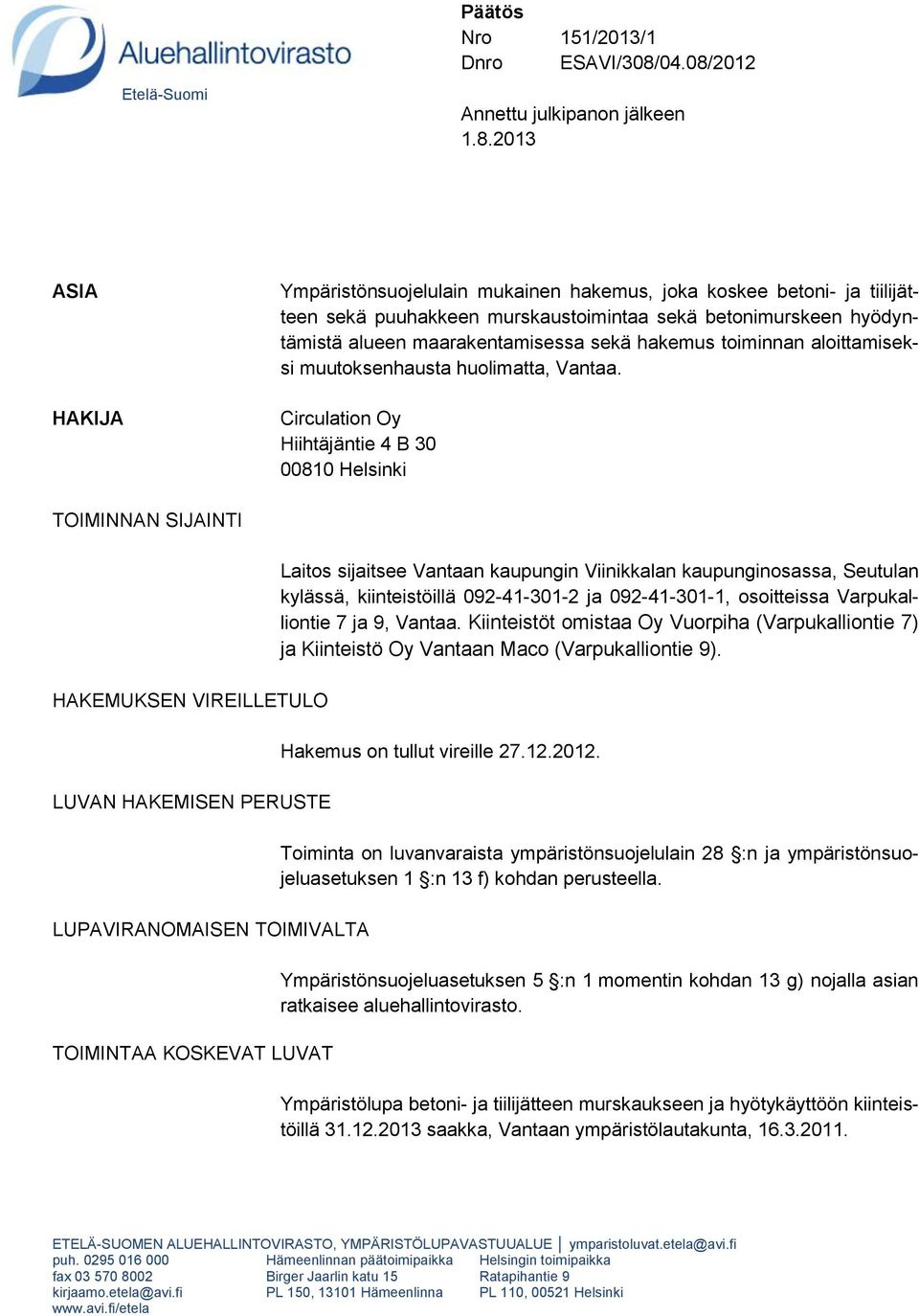 2012 Annettu julkipanon jälkeen 1.8.