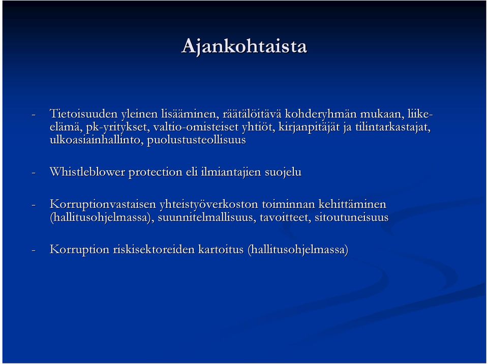 Whistleblower protection eli ilmiantajien suojelu - Korruptionvastaisen yhteistyöverkoston toiminnan kehittäminen