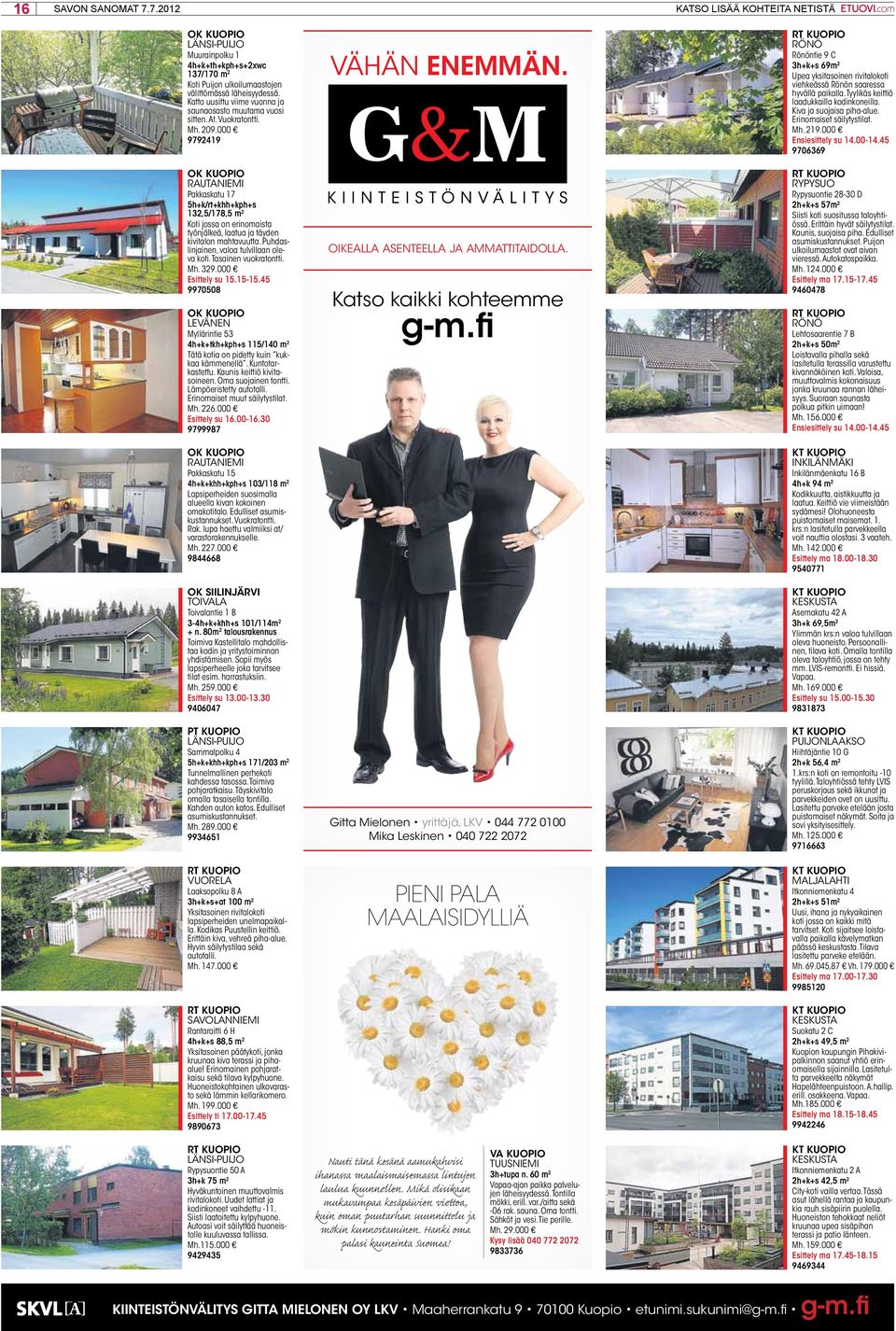 Puhdaslinjainen, valoa tulvillaan oleva koti. Tasainen vuokratontti. Mh. 329.000 Esitly su 15.15-15.