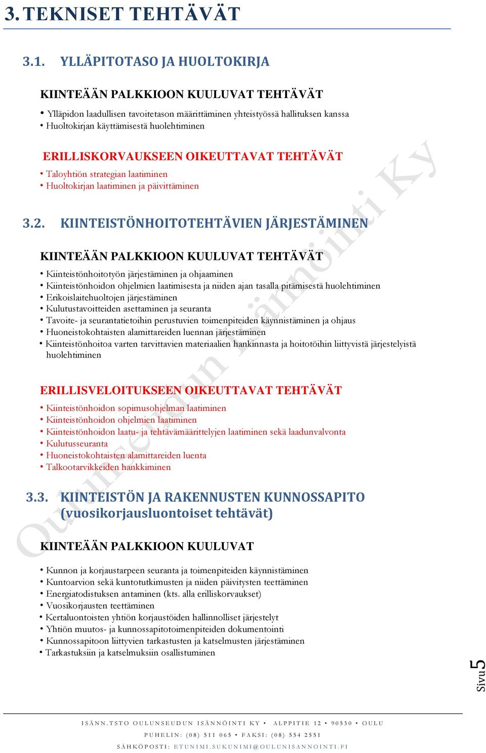 Taloyhtiön strategian laatiminen Huoltokirjan laatiminen ja päivittäminen 3.2.