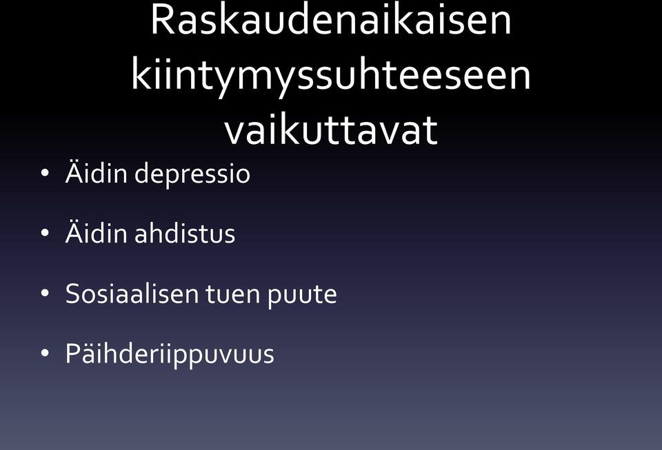 vaikuttavat Äidin depressio