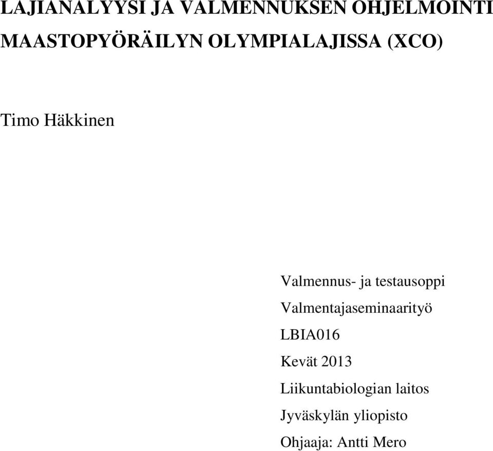 testausoppi Valmentajaseminaarityö LBIA016 Kevät 2013