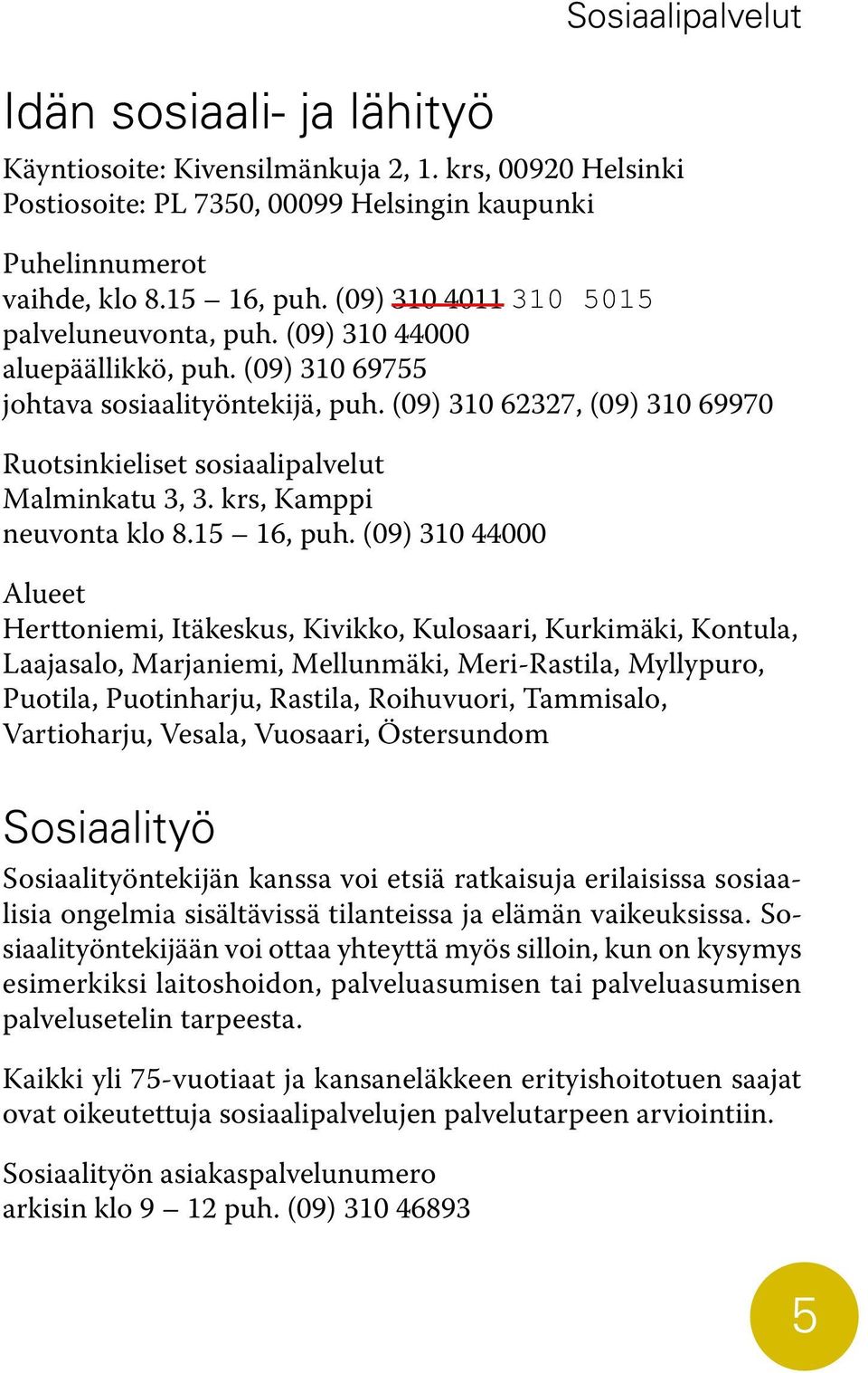 krs, Kamppi neuvonta klo 8.15 16, puh.