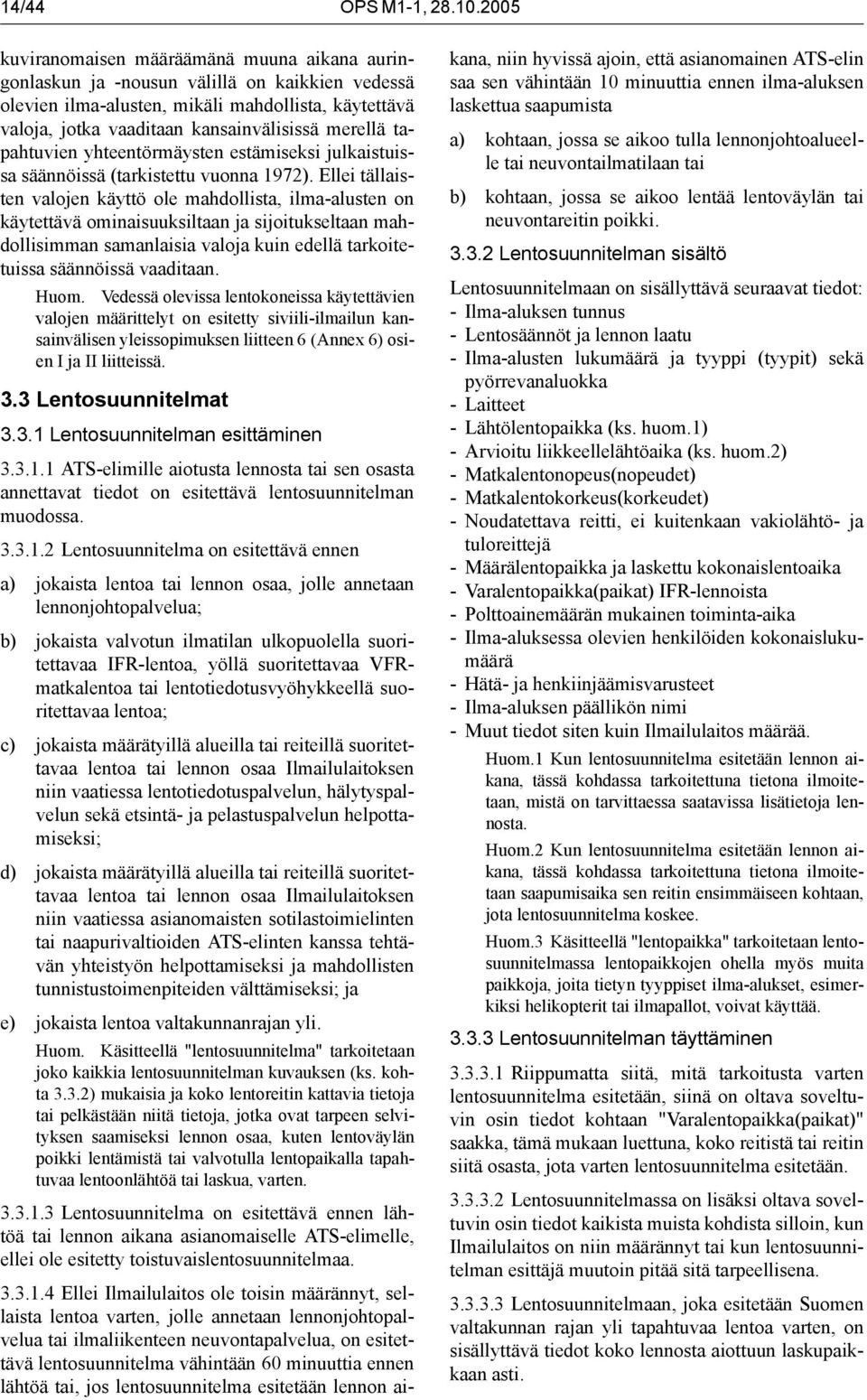 tapahtuvien yhteentörmäysten estämiseksi julkaistuissa säännöissä (tarkistettu vuonna 1972).