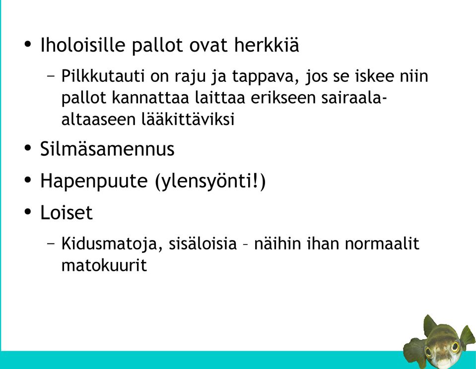 sairaalaaltaaseen lääkittäviksi Silmäsamennus Hapenpuute