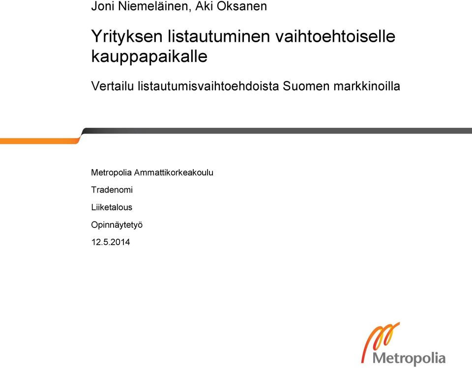 listautumisvaihtoehdoista Suomen markkinoilla