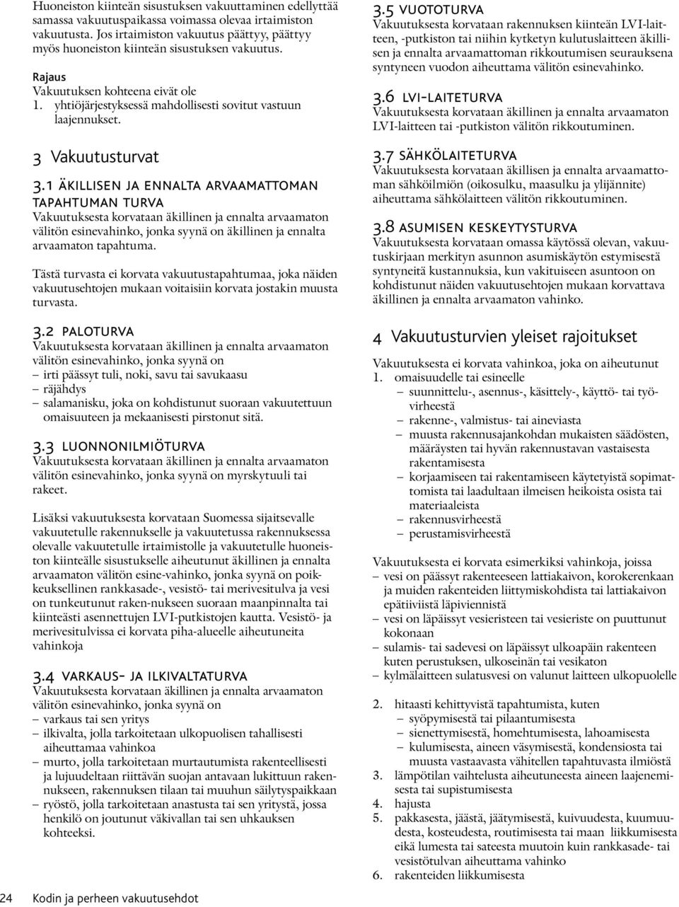 3 Vakuutusturvat 3.