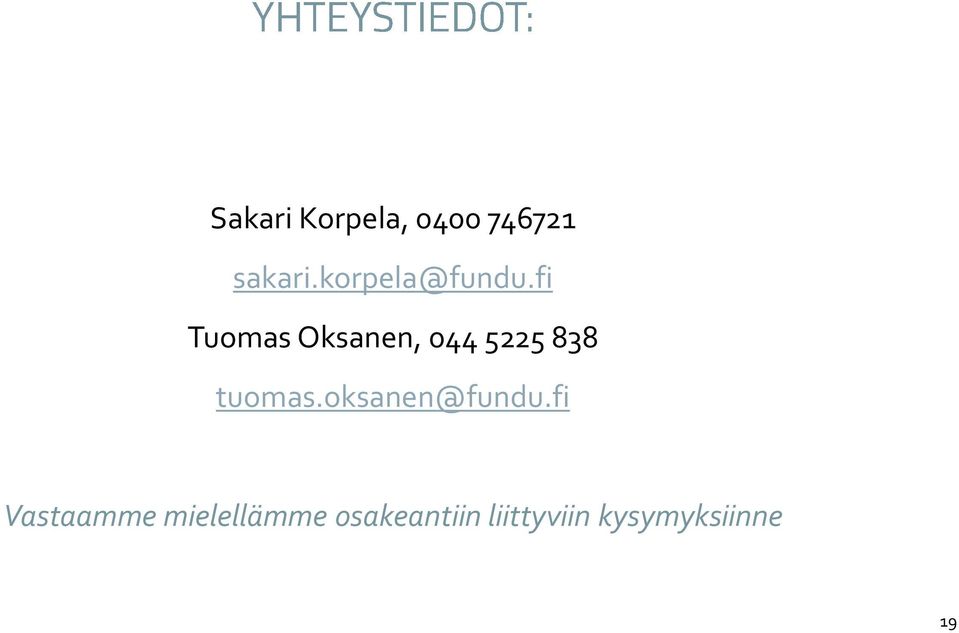 fi Tuomas Oksanen, 044 5225 838 tuomas.