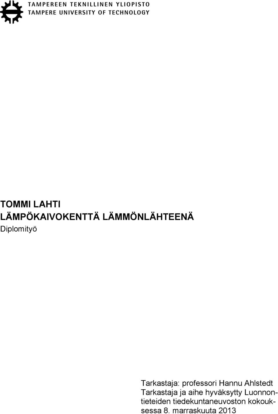 Ahlstedt Tarkastaja ja aihe hyväksytty