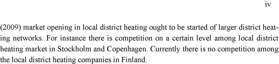 For instance there is competition on a certain level among local district