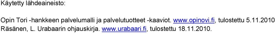opinovi.fi, tulostettu 5.11.2010 Räsänen, L.
