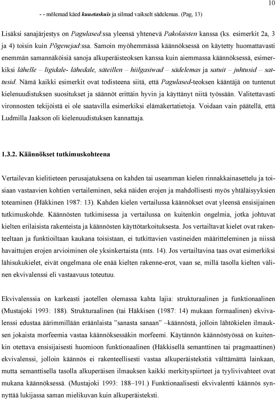 hiilgasiwad sädelemas ja satuit juhtusid sattusid.