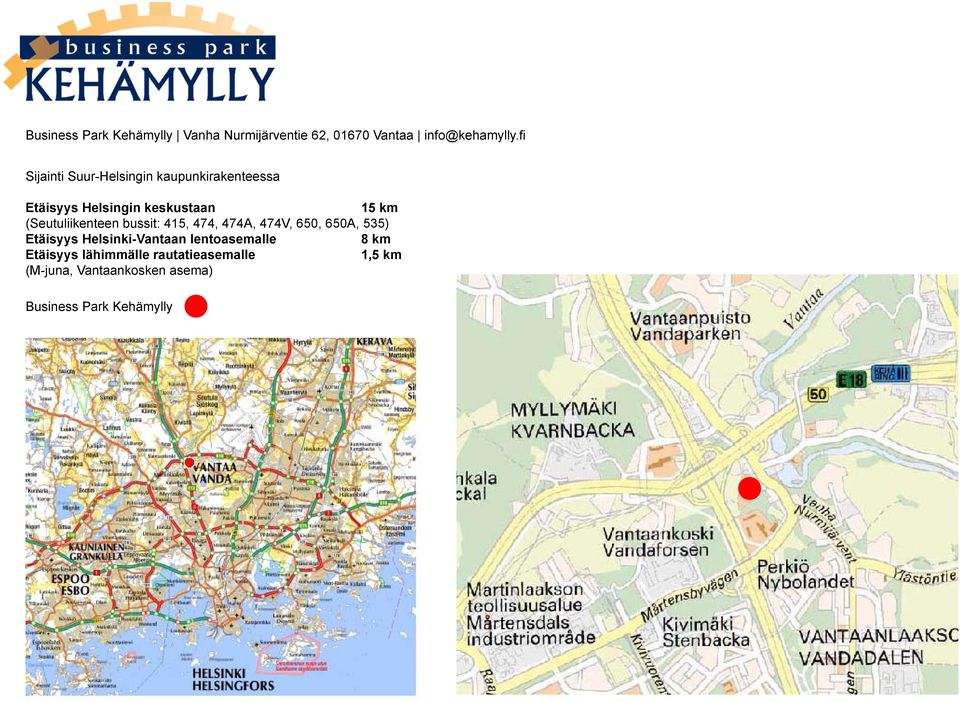 (Seutuliikenteen bussit: 415, 474, 474A, 474V, 650, 650A, 535) Etäisyys Helsinki-Vantaan