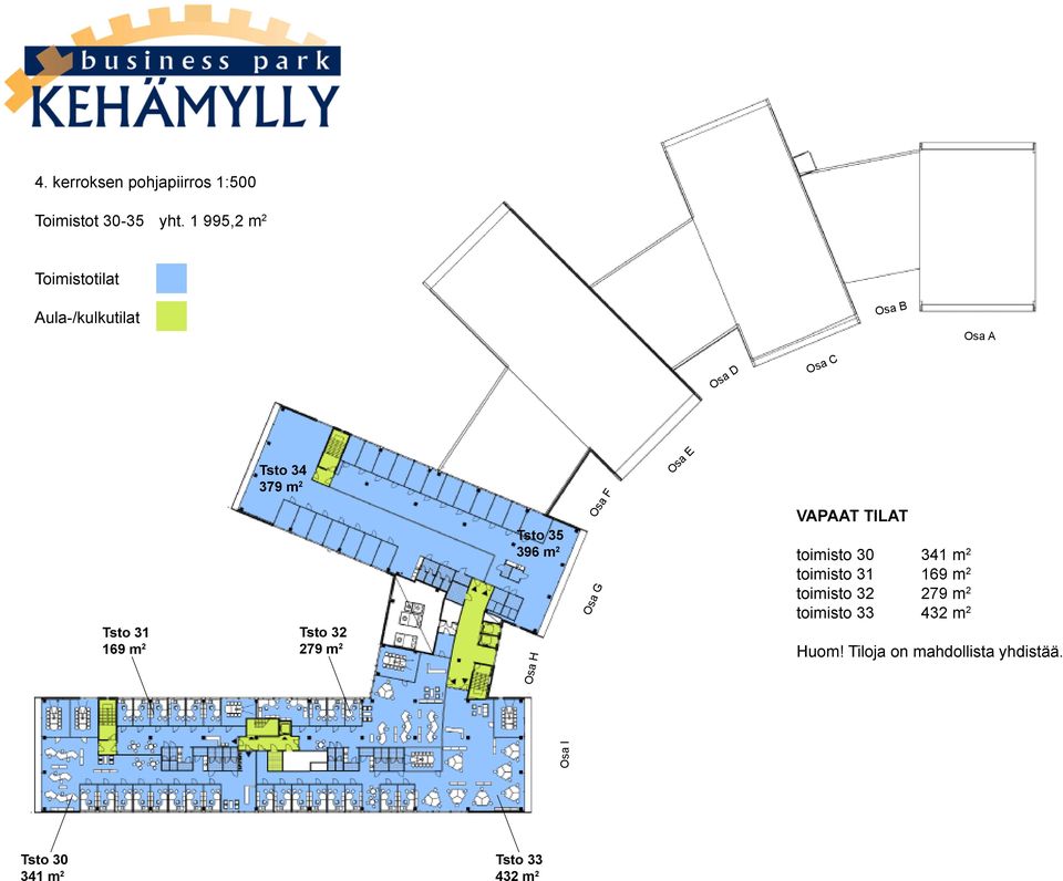 Tsto 32 169 m 2 279 m 2 Tsto 35 396 m 2 Osa H Osa G Osa F Osa E VAPAAT TILAT toimisto 30 341