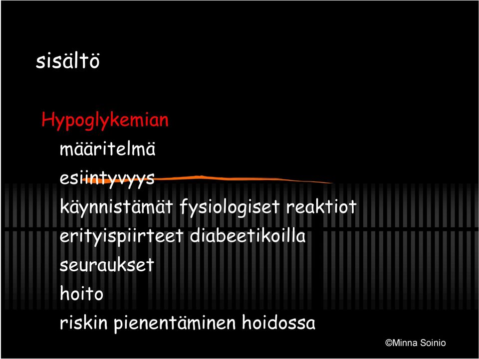 reaktiot erityispiirteet diabeetikoilla