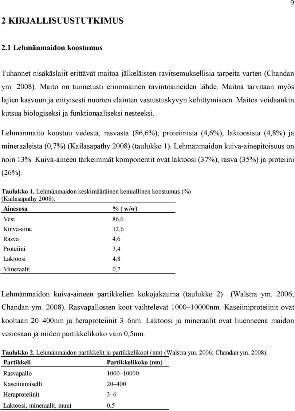 Maitoa voidaankin kutsua biologiseksi ja funktionaaliseksi nesteeksi.