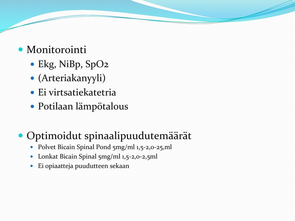 spinaalipuudutemäärät Polvet Bicain Spinal Pond 5mg/ml