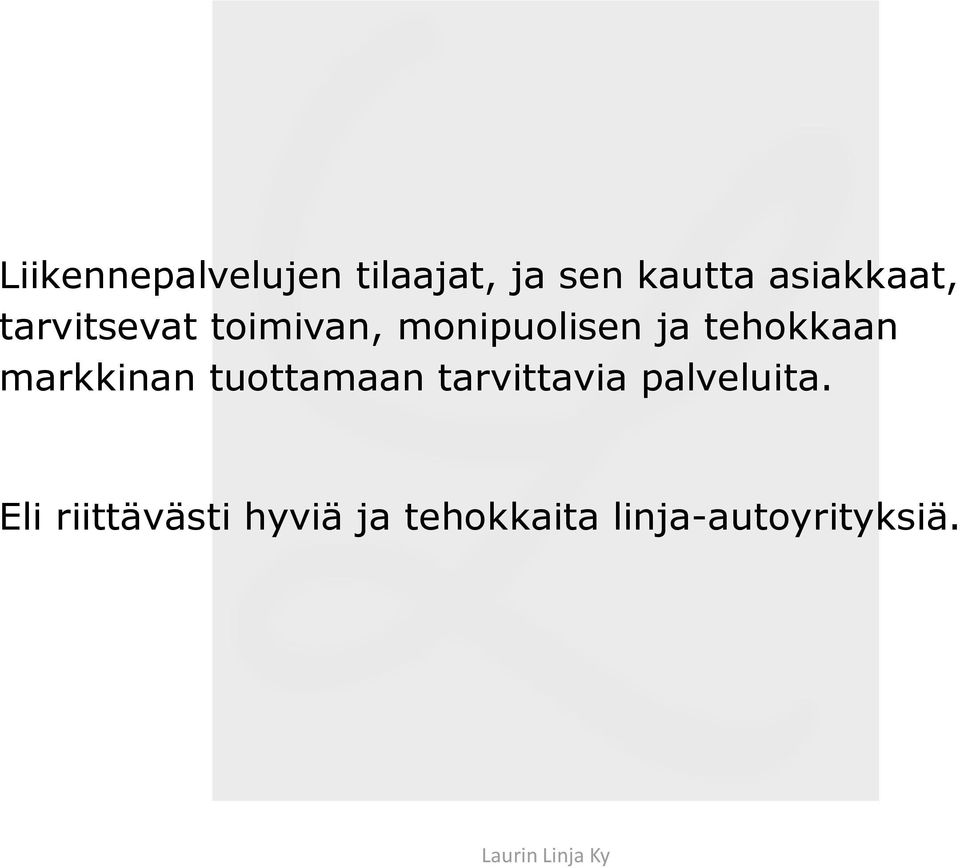 tehokkaan markkinan tuottamaan tarvittavia