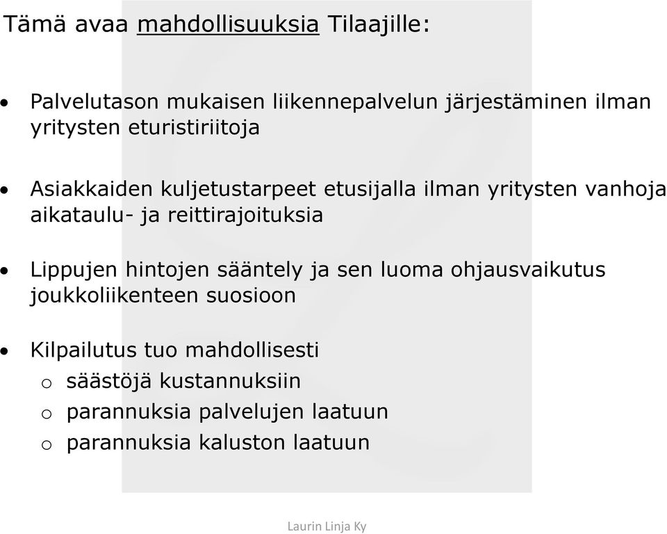 reittirajoituksia Lippujen hintojen sääntely ja sen luoma ohjausvaikutus joukkoliikenteen suosioon