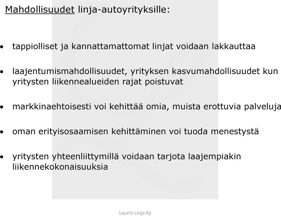 poistuvat markkinaehtoisesti voi kehittää omia, muista erottuvia palveluja oman erityisosaamisen