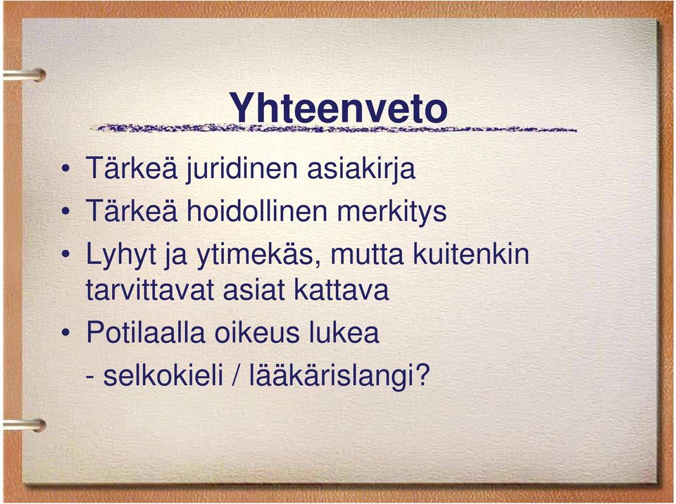 mutta kuitenkin tarvittavat asiat kattava