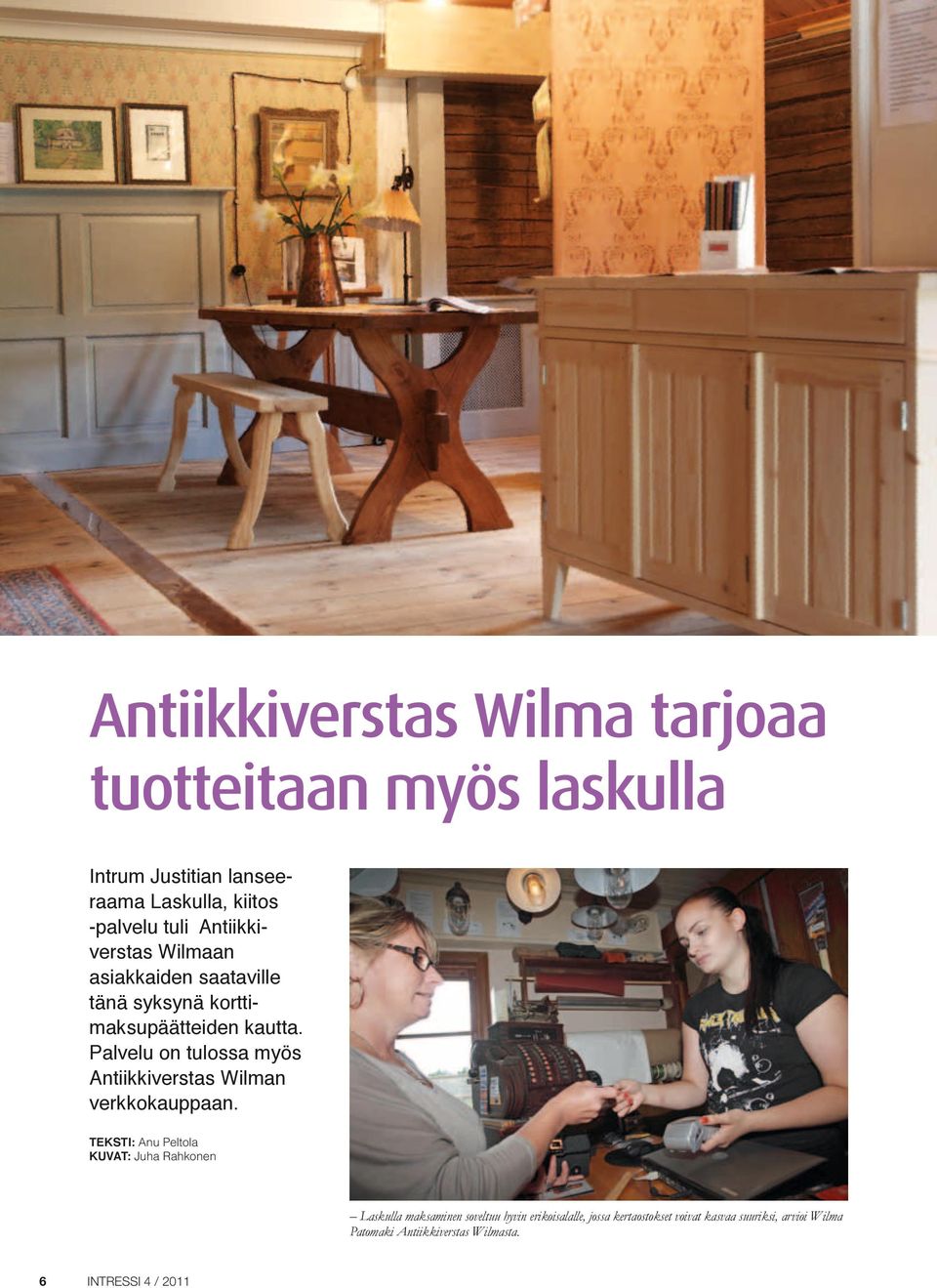 Palvelu on tulossa myös Antiikkiverstas Wilman verkkokauppaan.