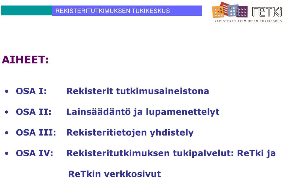 Rekisteritietojen yhdistely OSA IV: