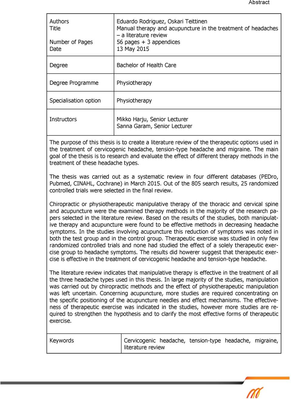 create a literature review of the therapeutic options used in the treatment of cervicogenic headache, tensiontype headache and migraine.