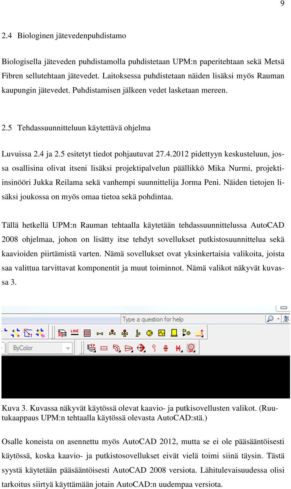 5 esitetyt tiedot pohjautuvat 27.4.