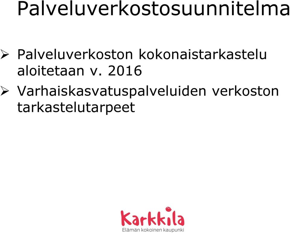 kokonaistarkastelu aloitetaan v.