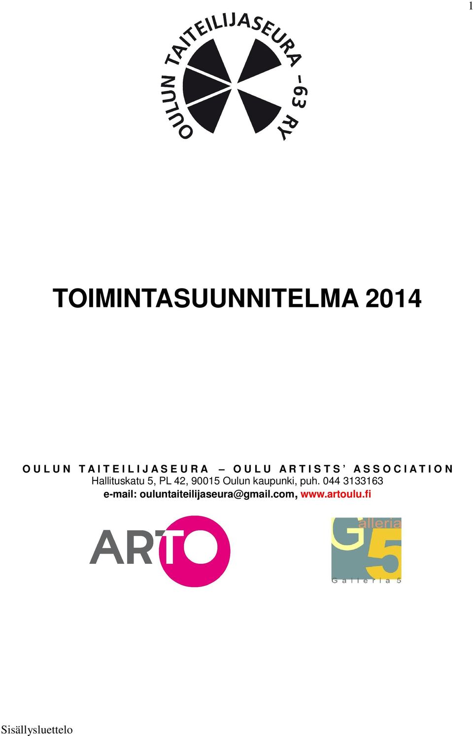 Hallituskatu 5, PL 42, 90015 Oulun kaupunki, puh.