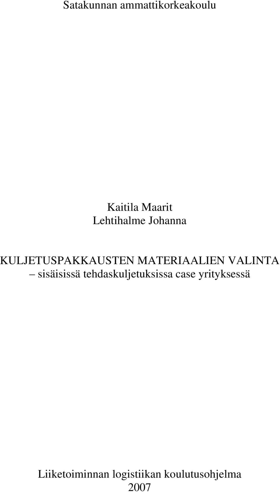 MATERIAALIEN VALINTA sisäisissä