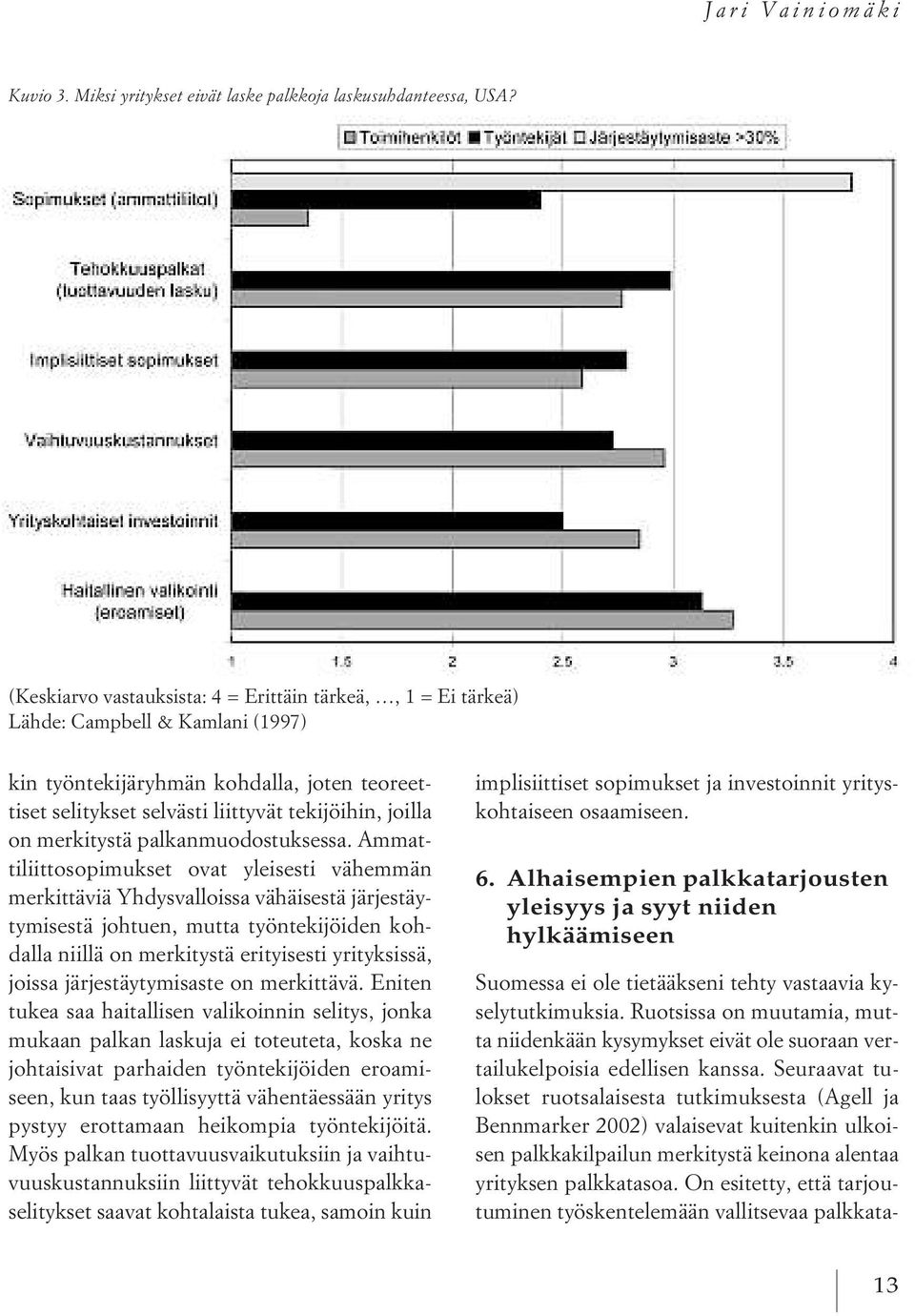 merkitystä palkanmuodostuksessa.