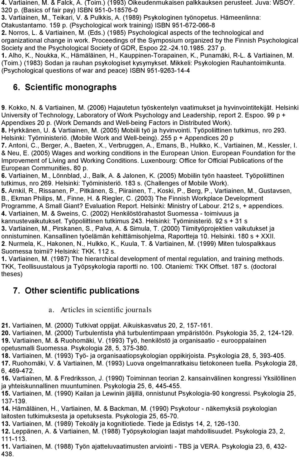 ) (1985) Psychological aspects of the technological and organizational change in work.