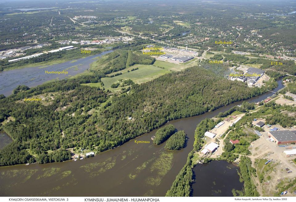 KYMIJOEN OSAYLEISKAAVA, VIISTOKUVA 3 Kotkan kaupunki,