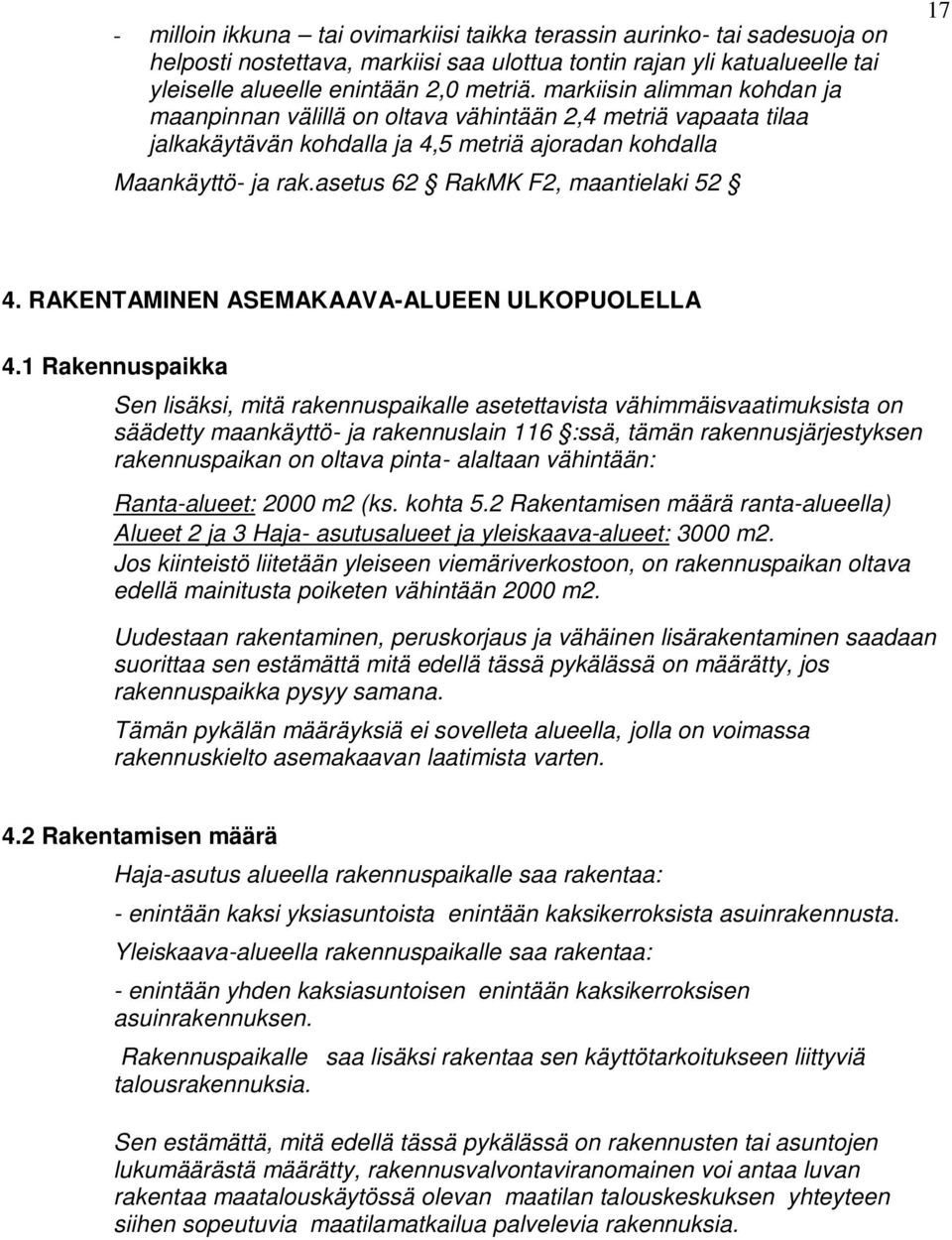 asetus 62 RakMK F2, maantielaki 52 17 4. RAKENTAMINEN ASEMAKAAVA-ALUEEN ULKOPUOLELLA 4.