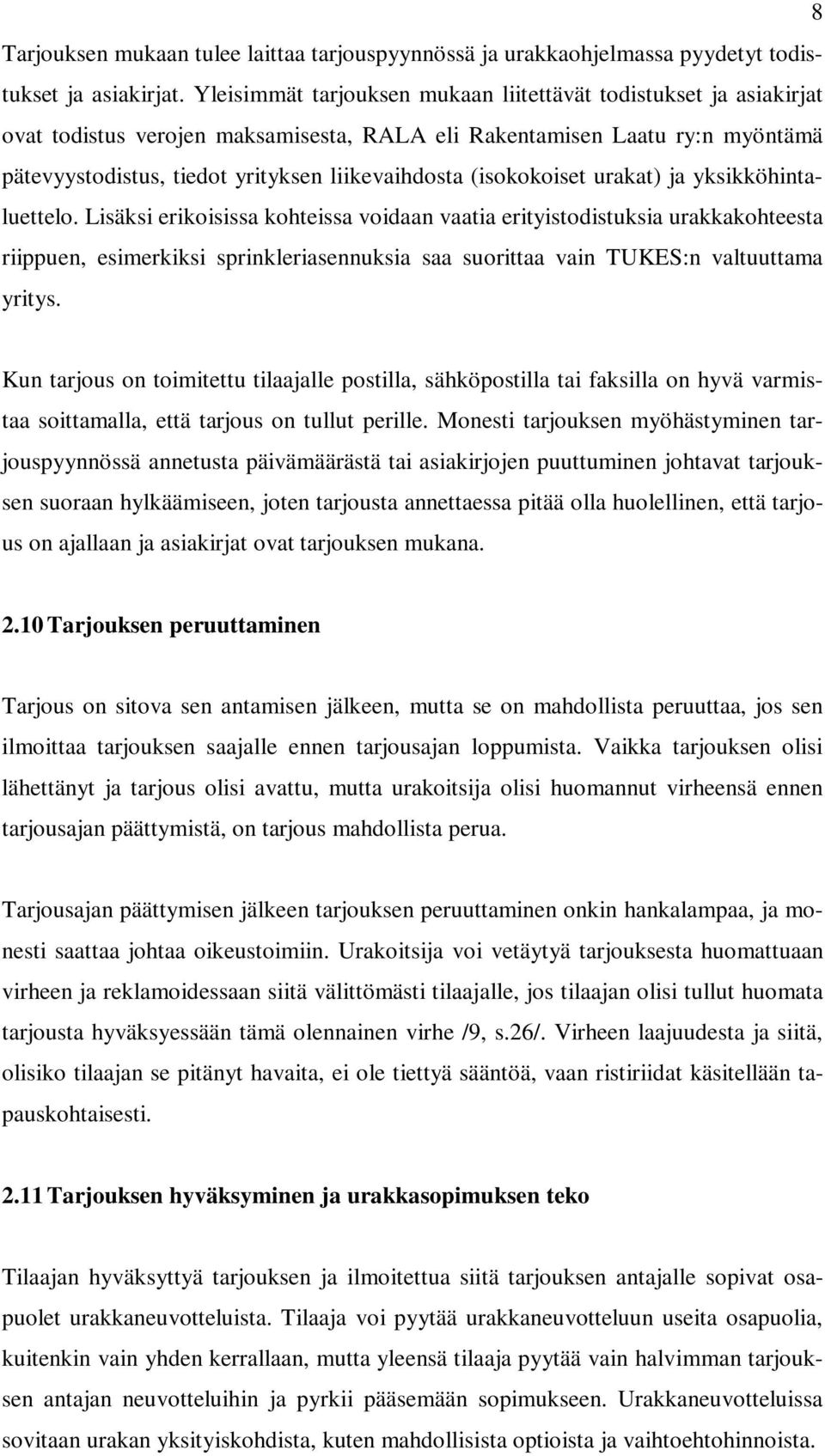 (isokokoiset urakat) ja yksikköhintaluettelo.
