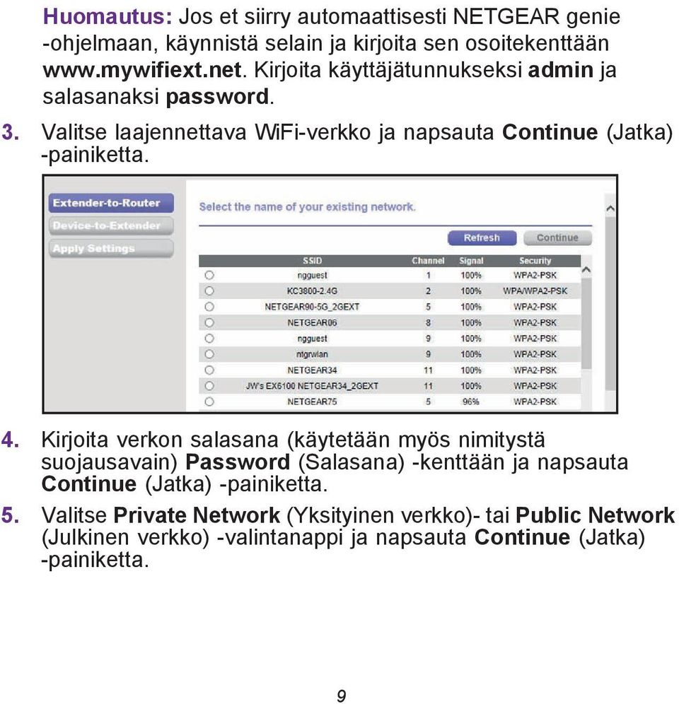 4. Kirjoita verkon salasana (käytetään myös nimitystä suojausavain) Password (Salasana) -kenttään ja napsauta Continue (Jatka) -painiketta.