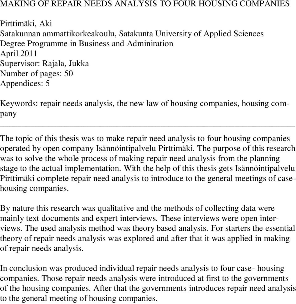 analysis to four housing companies operated by open company Isännöintipalvelu Pirttimäki.