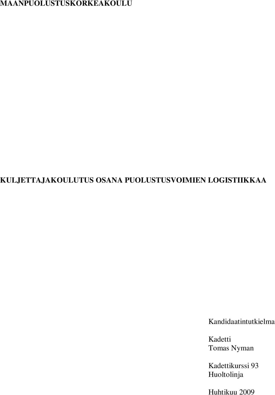 PUOLUSTUSVOIMIEN LOGISTIIKKAA