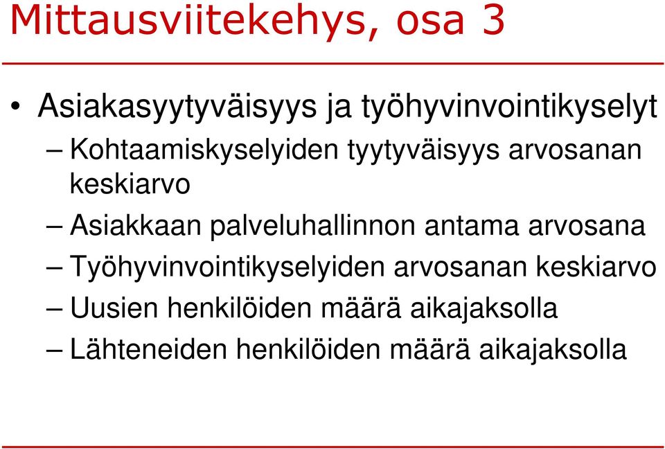 palveluhallinnon antama arvosana Työhyvinvointikyselyiden arvosanan