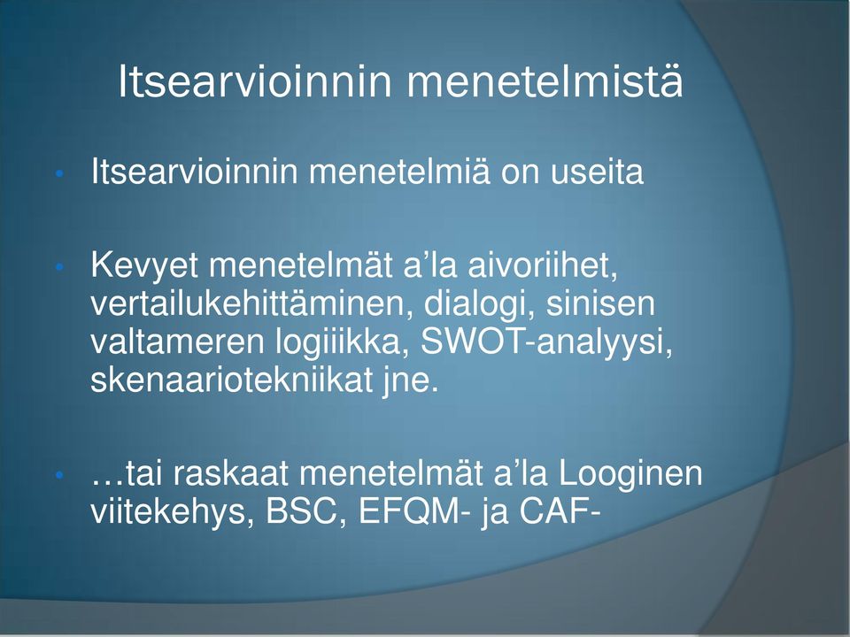 sinisen valtameren logiiikka, SWOT-analyysi, skenaariotekniikat