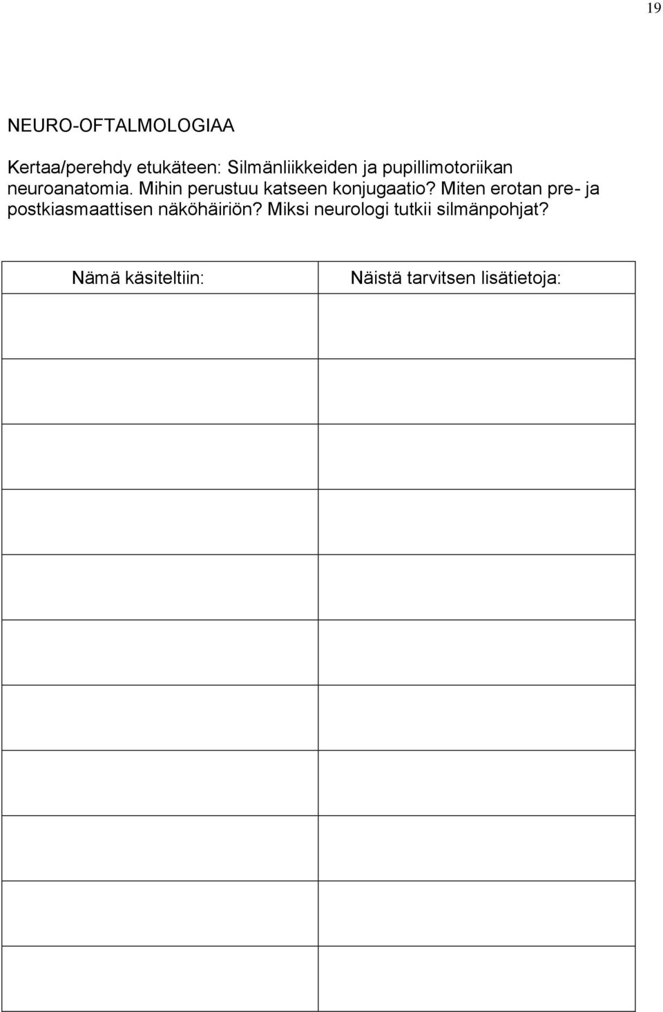 Miten erotan pre- ja postkiasmaattisen näköhäiriön?