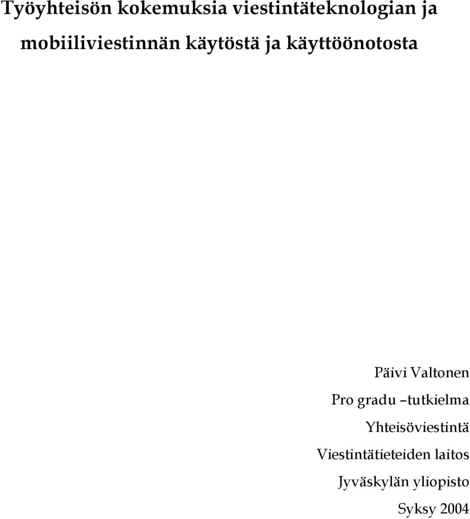 Valtonen Pro gradu tutkielma Yhteisöviestintä