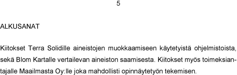 Kartalle vertailevan aineiston saamisesta.