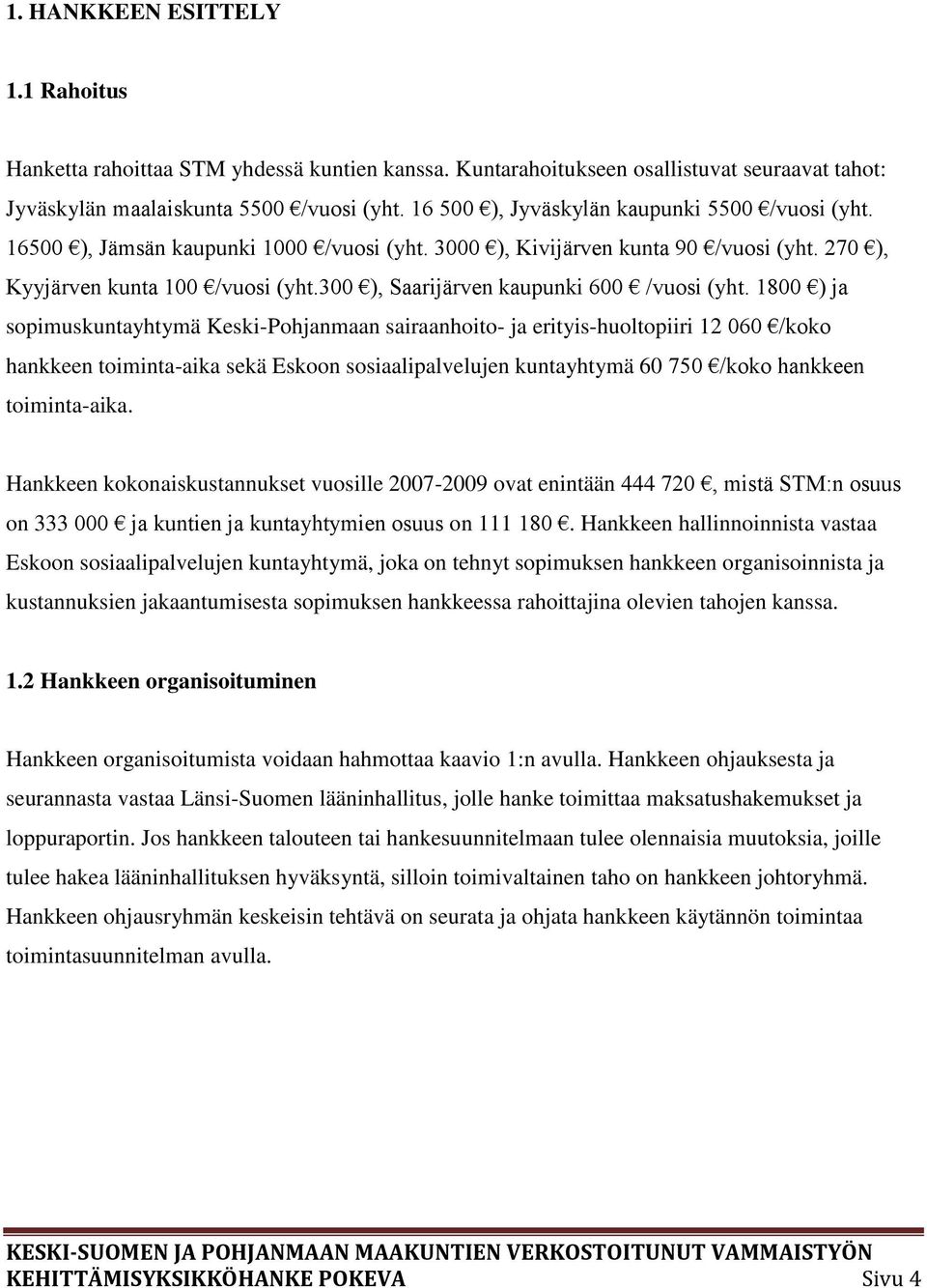 300 ), Saarijärven kaupunki 600 /vuosi (yht.