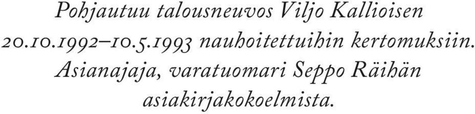 1993 nauhoitettuihin kertomuksiin.