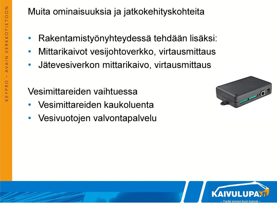 vesijohtoverkko, virtausmittaus Jätevesiverkon mittarikaivo,