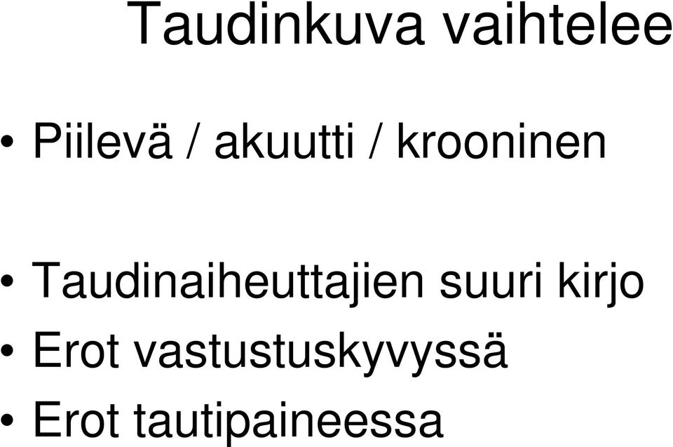 Taudinaiheuttajien suuri kirjo